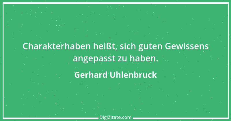 Zitat von Gerhard Uhlenbruck 843