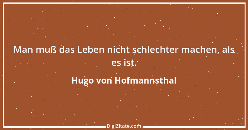 Zitat von Hugo von Hofmannsthal 162