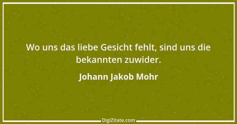 Zitat von Johann Jakob Mohr 57