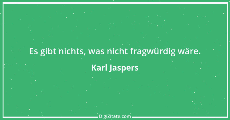 Zitat von Karl Jaspers 49