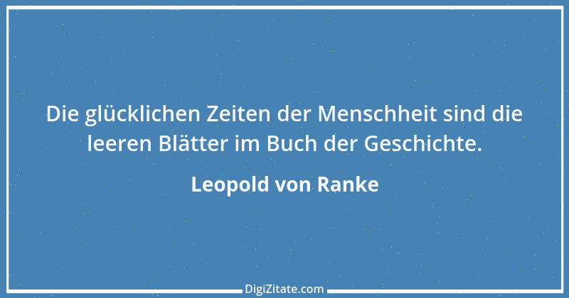 Zitat von Leopold von Ranke 67