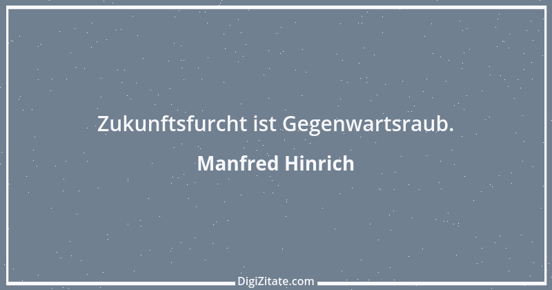 Zitat von Manfred Hinrich 2197