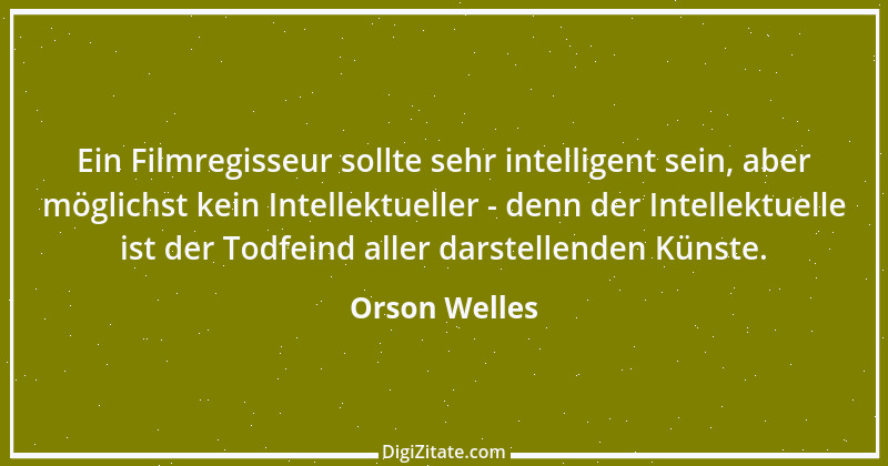 Zitat von Orson Welles 20