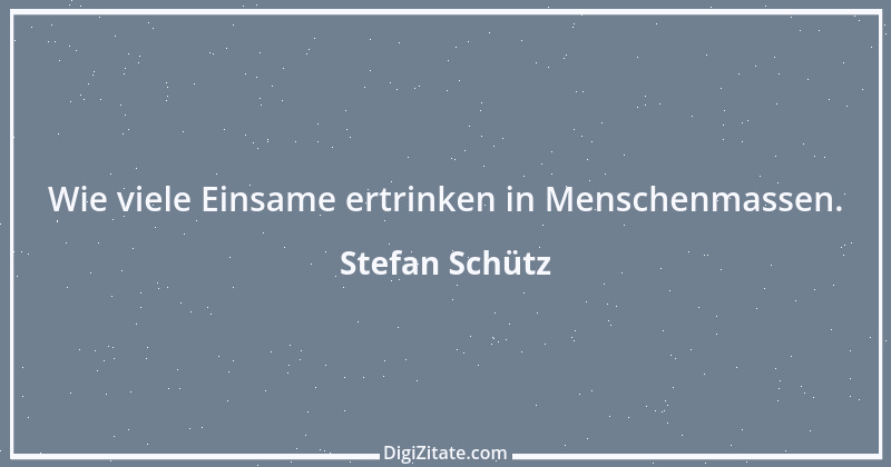 Zitat von Stefan Schütz 53