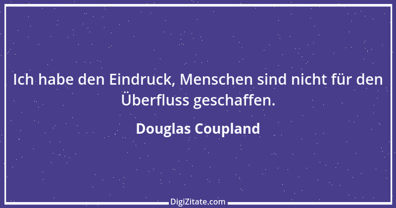 Zitat von Douglas Coupland 7