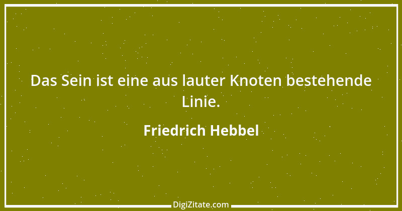 Zitat von Friedrich Hebbel 379