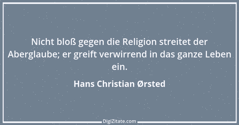 Zitat von Hans Christian Ørsted 1