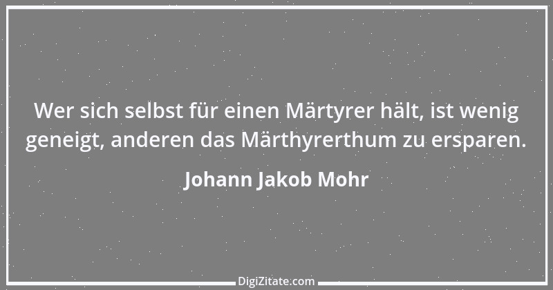 Zitat von Johann Jakob Mohr 58