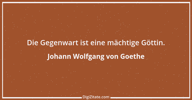 Zitat von Johann Wolfgang von Goethe 24