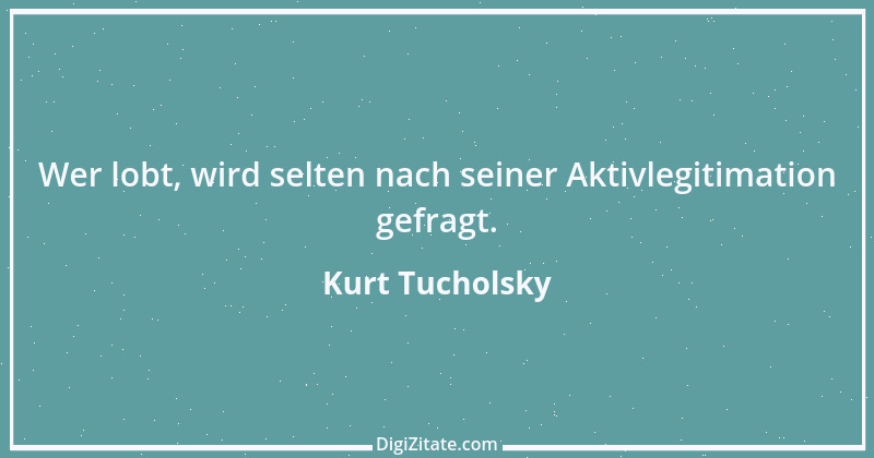 Zitat von Kurt Tucholsky 565