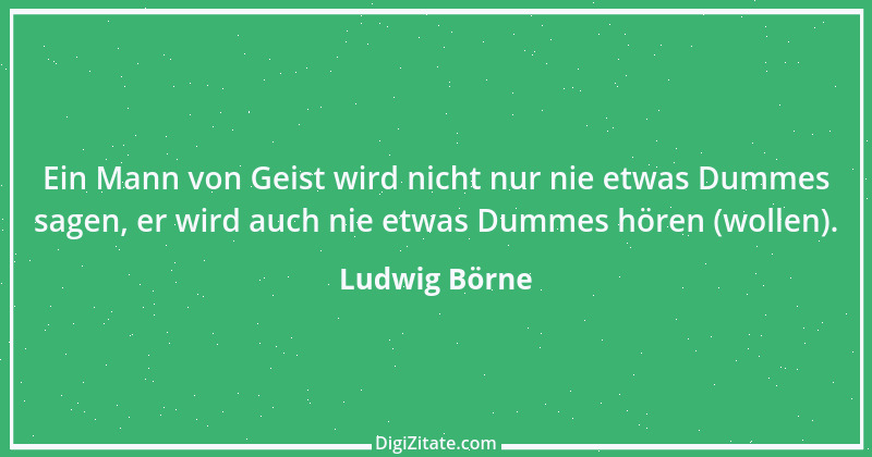 Zitat von Ludwig Börne 146