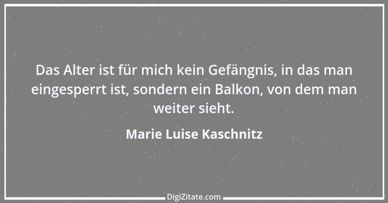 Zitat von Marie Luise Kaschnitz 7