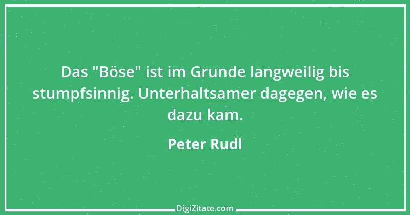 Zitat von Peter Rudl 1298