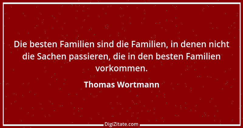 Zitat von Thomas Wortmann 2