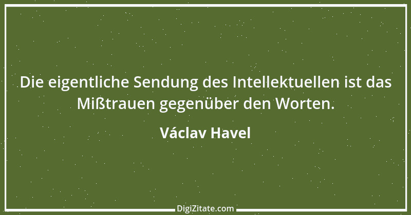 Zitat von Václav Havel 23