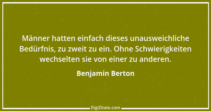 Zitat von Benjamin Berton 5