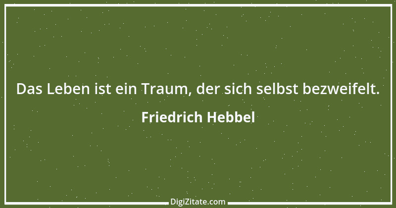 Zitat von Friedrich Hebbel 380