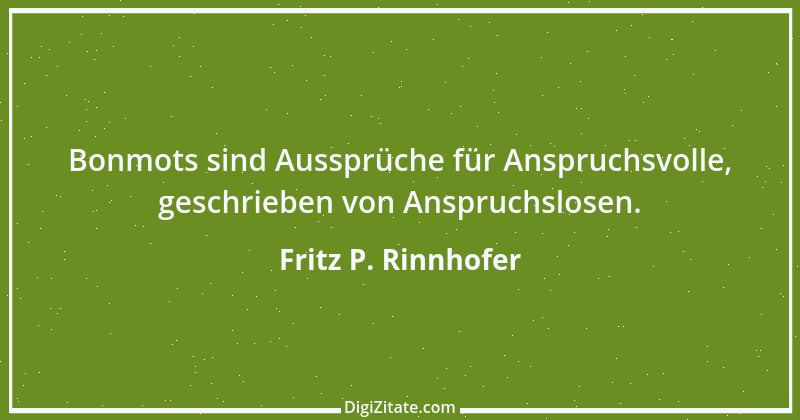 Zitat von Fritz P. Rinnhofer 272