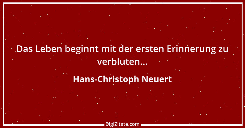 Zitat von Hans-Christoph Neuert 19