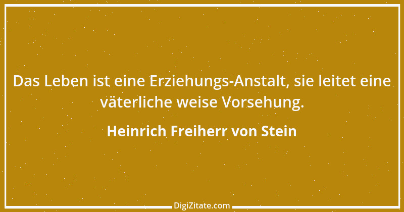 Zitat von Heinrich Freiherr von Stein 2