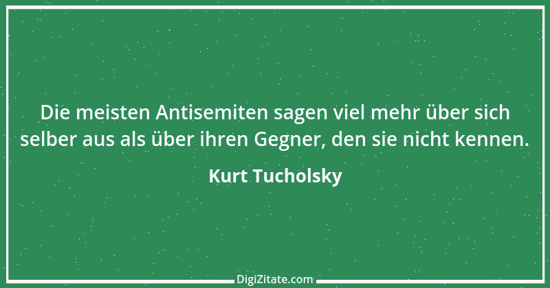 Zitat von Kurt Tucholsky 566