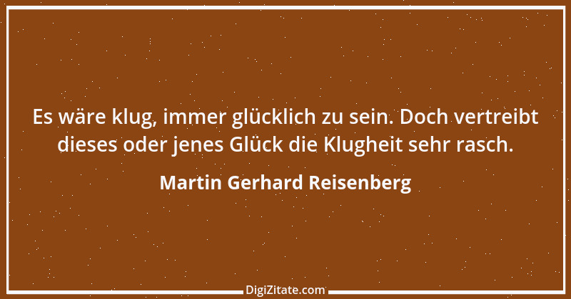 Zitat von Martin Gerhard Reisenberg 340