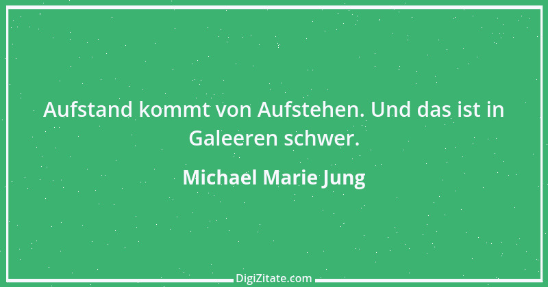 Zitat von Michael Marie Jung 592