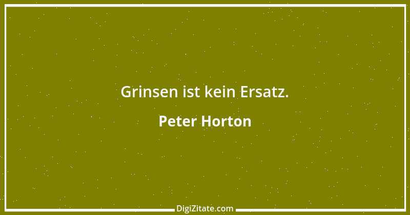 Zitat von Peter Horton 148