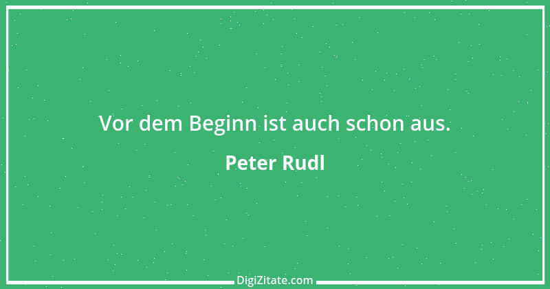 Zitat von Peter Rudl 1299