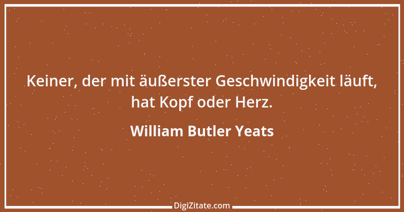 Zitat von William Butler Yeats 15