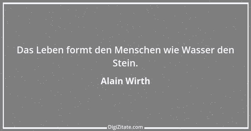 Zitat von Alain Wirth 1