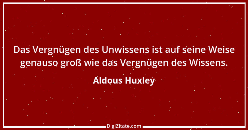 Zitat von Aldous Huxley 40