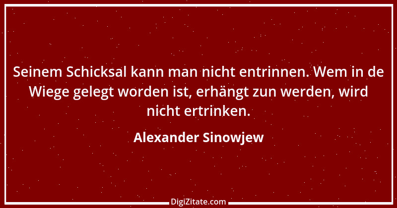 Zitat von Alexander Sinowjew 11