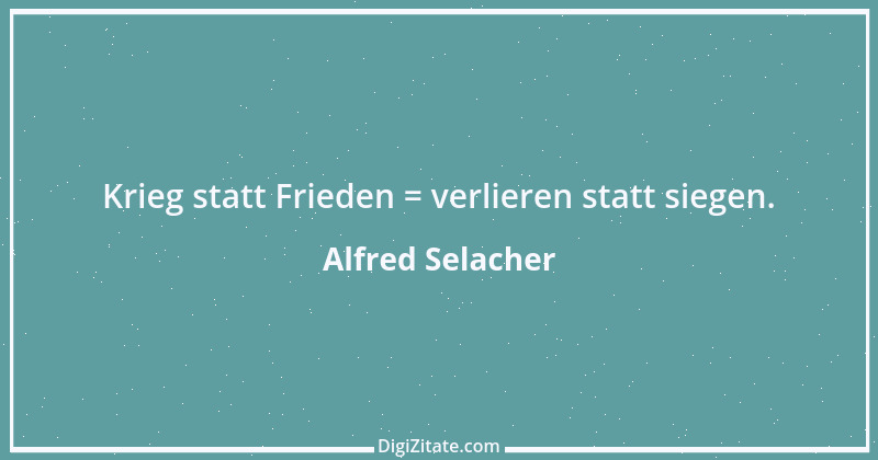 Zitat von Alfred Selacher 53