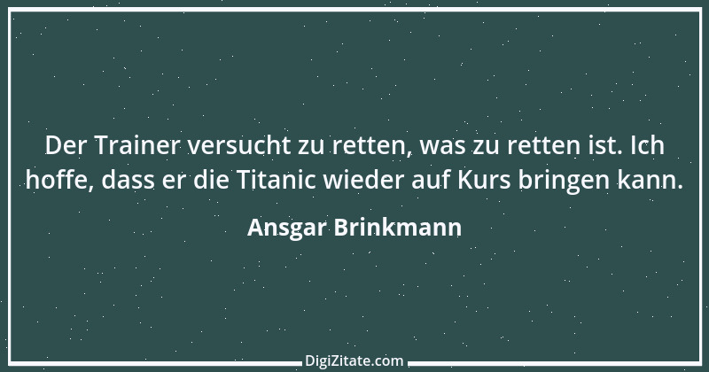 Zitat von Ansgar Brinkmann 1