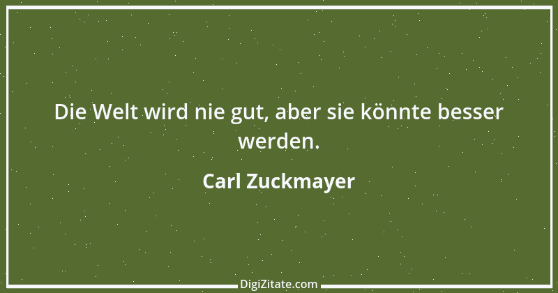 Zitat von Carl Zuckmayer 11