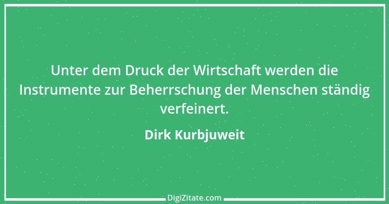 Zitat von Dirk Kurbjuweit 7