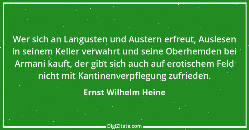 Zitat von Ernst Wilhelm Heine 1