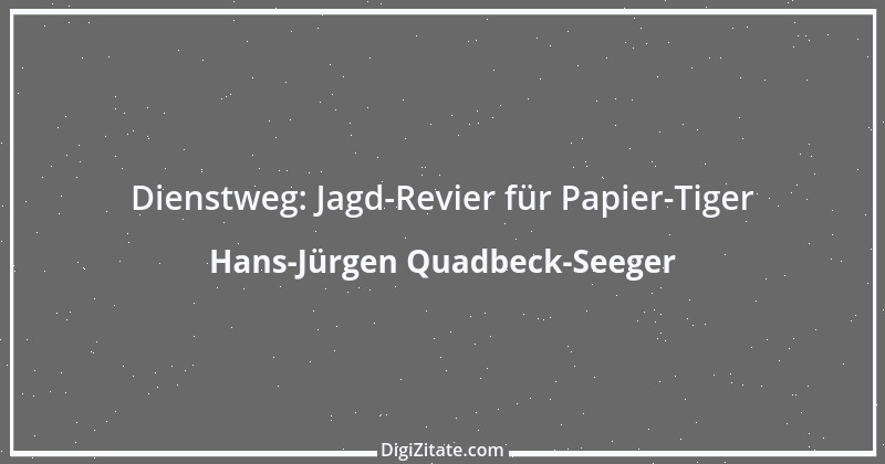 Zitat von Hans-Jürgen Quadbeck-Seeger 357