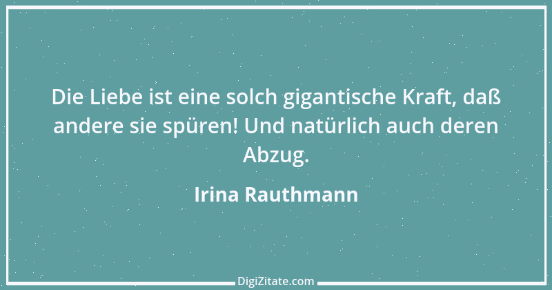 Zitat von Irina Rauthmann 256