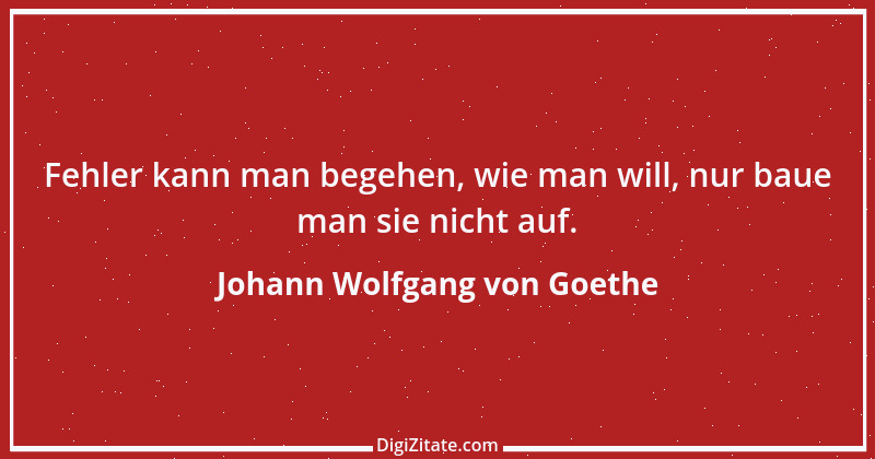 Zitat von Johann Wolfgang von Goethe 3729