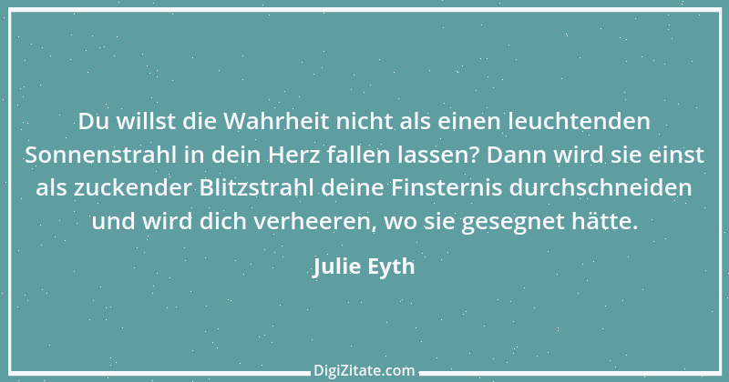 Zitat von Julie Eyth 47