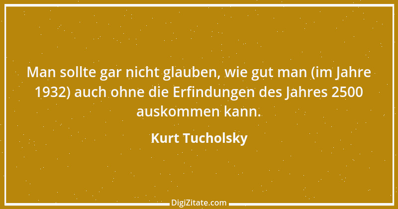 Zitat von Kurt Tucholsky 270