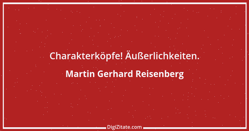 Zitat von Martin Gerhard Reisenberg 44