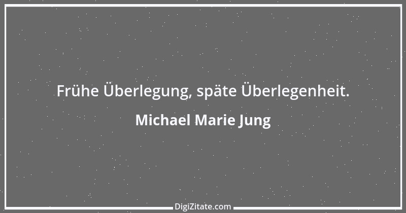 Zitat von Michael Marie Jung 296