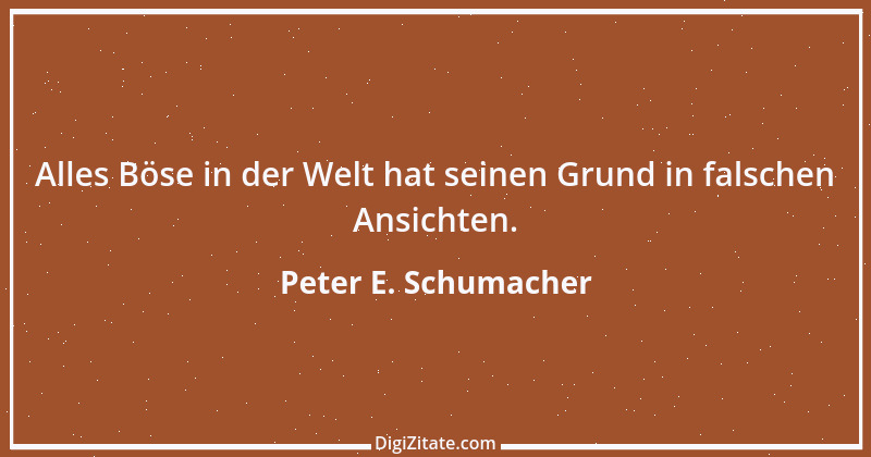 Zitat von Peter E. Schumacher 534