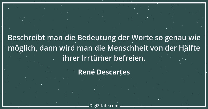 Zitat von René Descartes 23