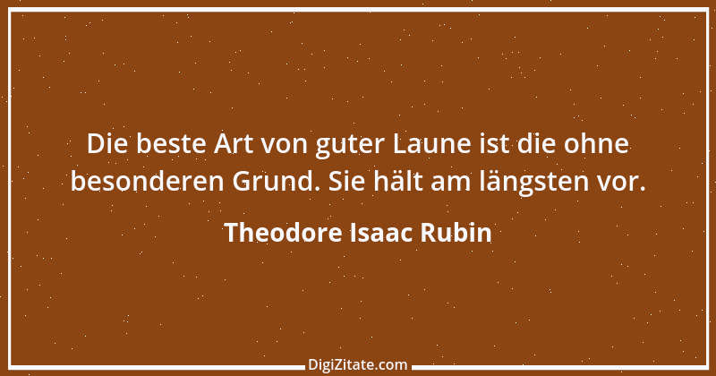 Zitat von Theodore Isaac Rubin 1