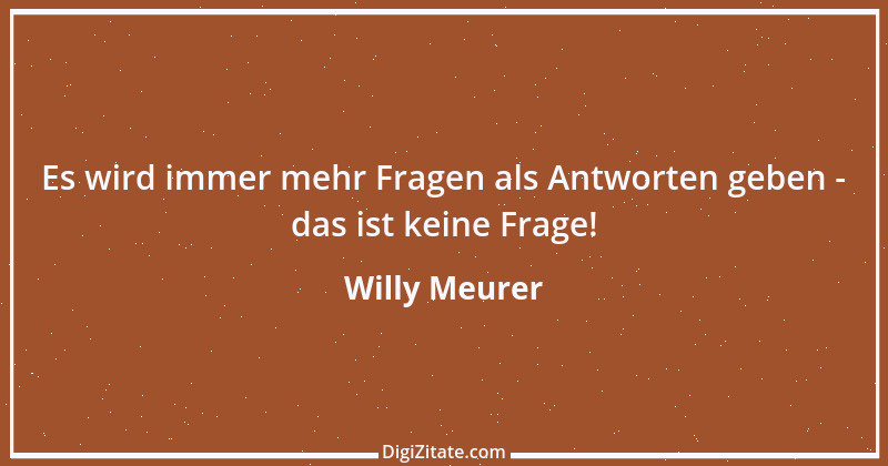 Zitat von Willy Meurer 30