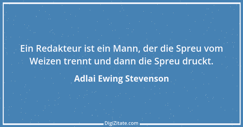 Zitat von Adlai Ewing Stevenson 12